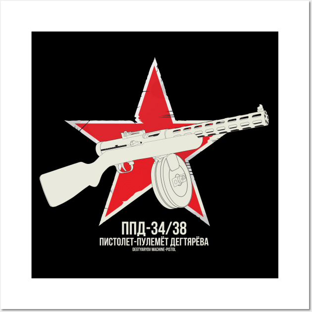 PPD-34/38 ( Degtyaryov machine pistol ) Wall Art by FAawRay